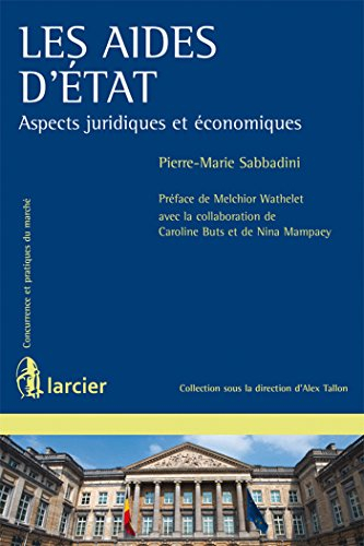 Les aides d'Etat : aspects juridiques et économiques