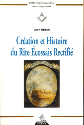 Création et histoire du rite écossais rectifié