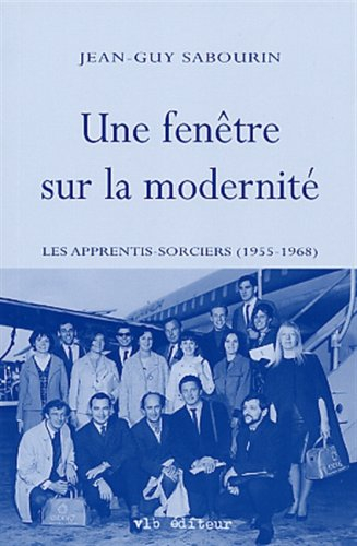 Une fenêtre sur la modernité : Apprentis-Sorciers (1955-1968)