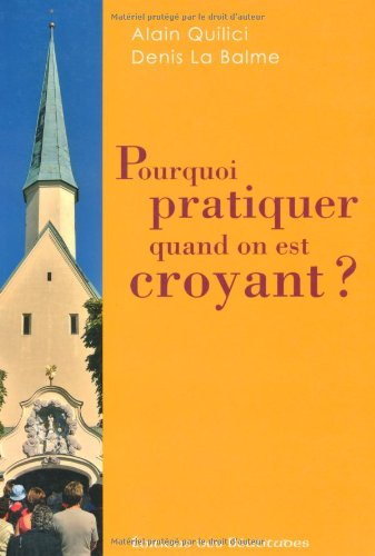Pourquoi pratiquer quand on est croyant ?