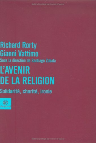 L'avenir de la religion : solidarité, charité, ironie