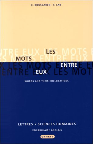 Les mots entre eux : lettres et sciences humaines. Words and their collocations