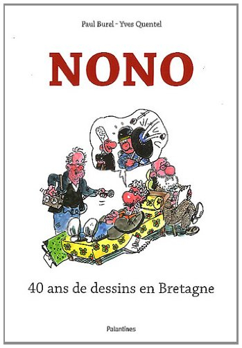 Nono : 40 ans de dessins en Bretagne