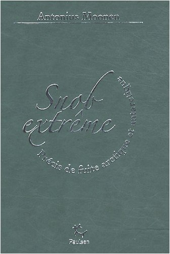 Snob extrême : précis de fuite arctique et antarctique