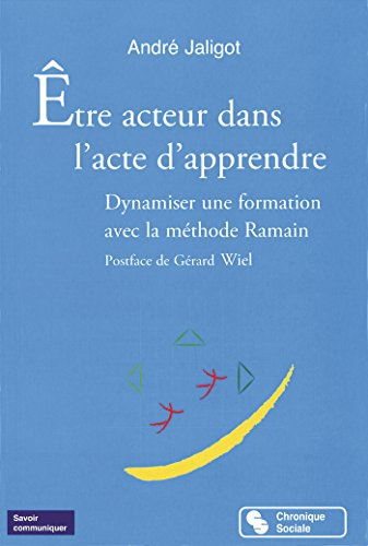 Etre acteur dans l'acte d'apprendre : dynamiser une formation avec la méthode Ramain