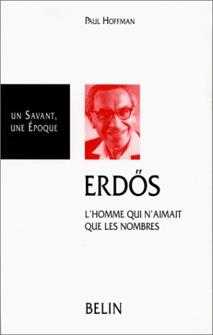 Paul Erdös, l'homme qui n'aimait que les nombres