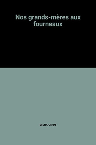 nos grands-mères aux fourneaux