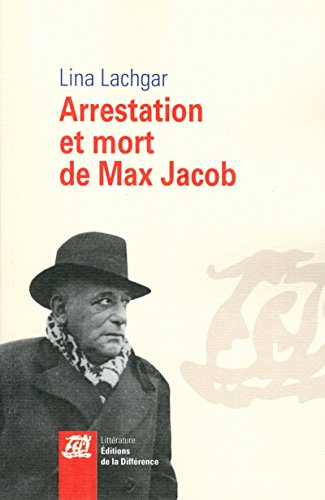 Arrestation et mort de Max Jacob : essai