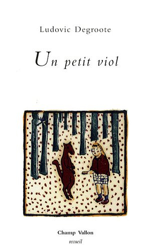 Un petit viol. Un autre petit viol