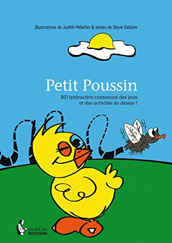 Petit poussin : BD interactive contenant des jeux et des activités de dessin!