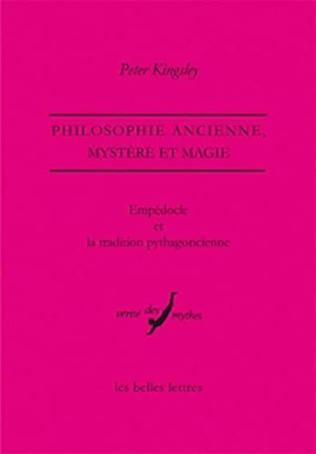 Empédocle et la tradition pythagoricienne : philosophie ancienne, mystère et magie