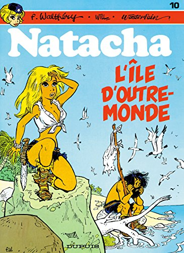 Natacha. Vol. 10. L'île d'outre-monde