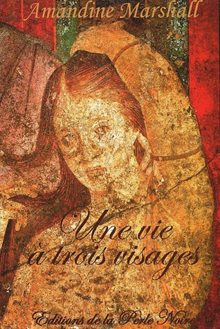 Une vie à trois visages