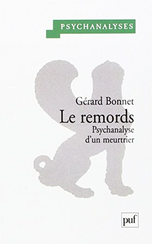 Le remords : psychanalyse d'un meurtrier