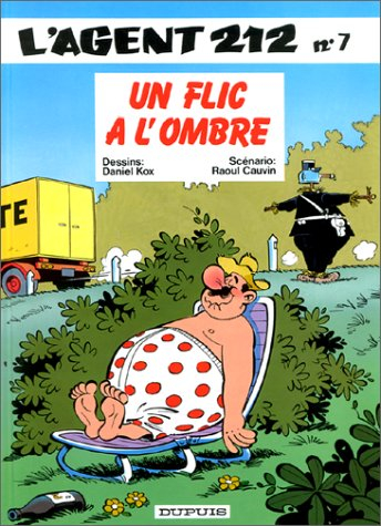 L'agent 212. Vol. 7. Un flic à l'ombre
