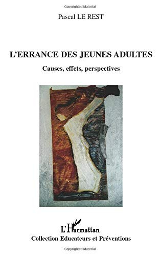 L'errance des jeunes adultes : causes, effets, perspectives