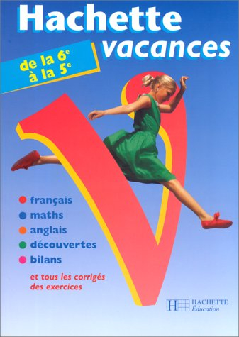 Hachette vacances, tome 7: de la 6e à la 5e