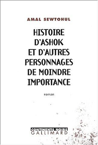 Histoire d'Ashok et d'autres personnages de moindre importance