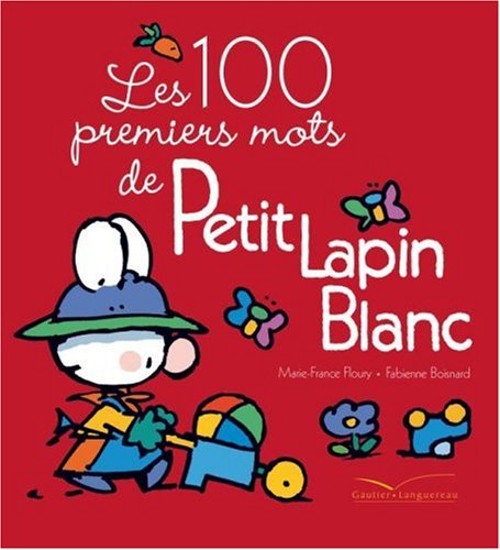 Les 100 premiers mots de Petit Lapin blanc