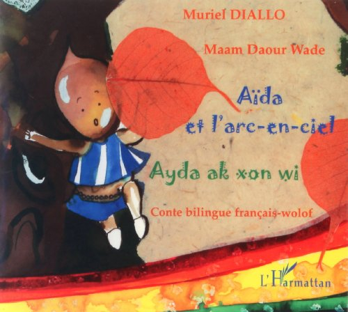 Aïda et l'arc en ciel. Ayda ak xon wi