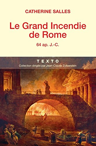 le grand incendie de rome : 64 ap. j.-c.