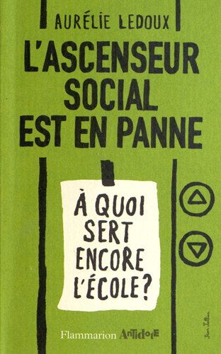 L'ascenseur social est en panne : à quoi sert encore l'école ?