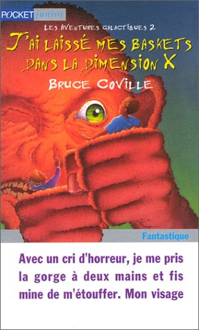 Les aventures galactiques. Vol. 2. J'ai laissé mes baskets dans la dimension X