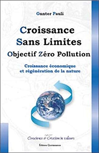 Croissance sans limites : objectif zéro pollution : croissance économique et régénération de la natu