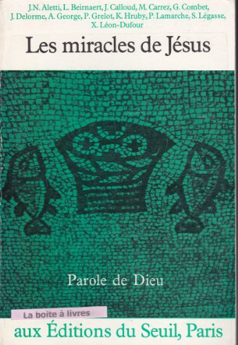 Les Miracles de Jésus : selon le Nouveau Testament