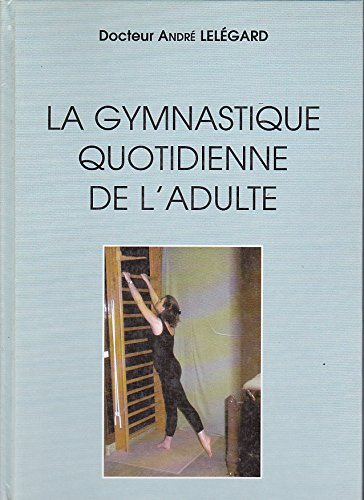 la gymnastique quotidienne de l'adulte