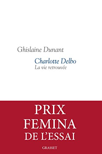 Charlotte Delbo : la vie retrouvée