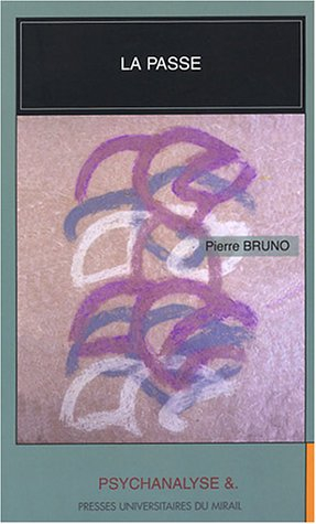 Papiers psychanalytiques. Vol. 2. La passe
