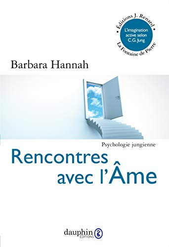 Rencontres avec l'âme : l'imagination active selon C.G. Jung