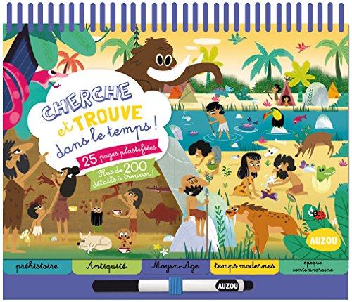 Cherche et trouve dans le temps ! : 25 pages plastifiées, plus de 200 détails à trouver !