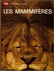 les mammifères : life : le monde vivant