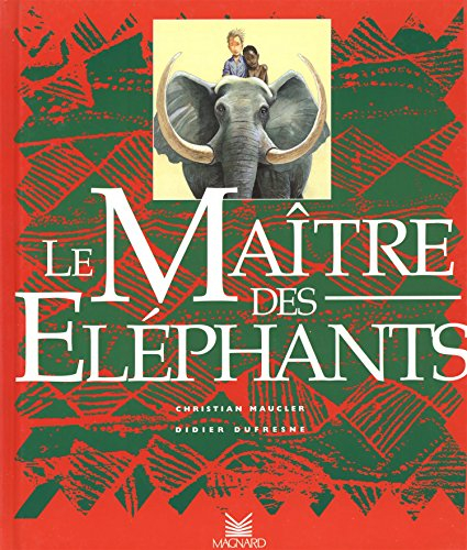 Le maître des éléphants : d'après le roman de René Guillot