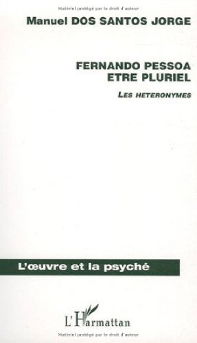 Fernando Pessoa, être pluriel : les hétéronymes