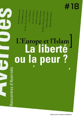 L'Europe et l'Islam, la liberté ou la peur ?