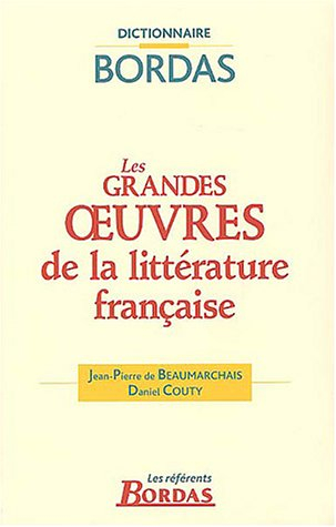 Les grandes oeuvres de la littérature française : dictionnaire