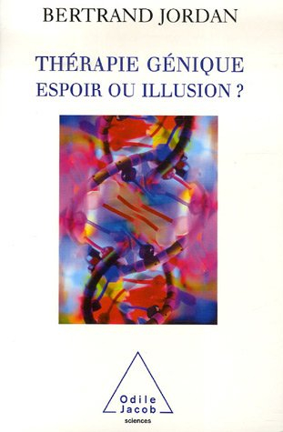 Thérapie génique : espoir ou illusion ?