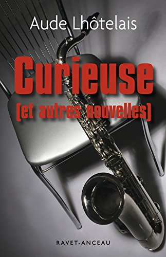 Curieuse (et autres nouvelles)