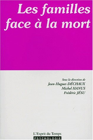 Les familles face à la mort : entre privatisation et resocialisation de la mort