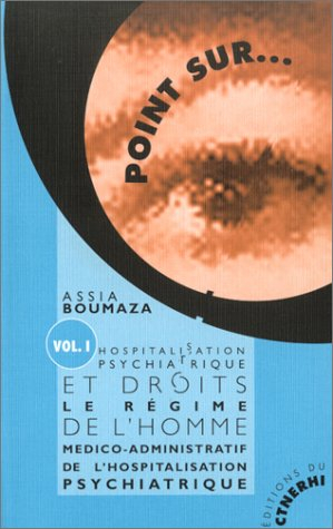 Hospitalisation psychiatrique et droit de l'homme. Vol. 1
