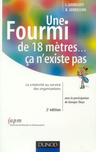 Une fourmi de 18 mètres... ça n'existe pas : la créativité au service des organisations