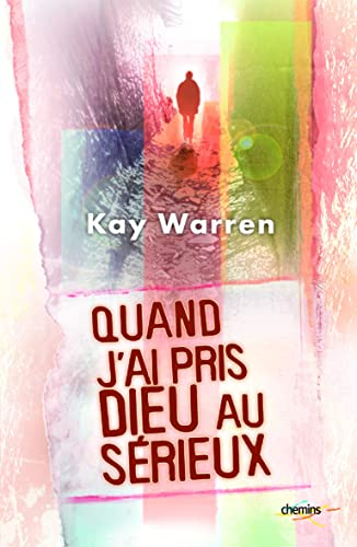 Quand j'ai pris Dieu au sérieux