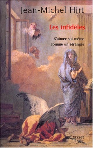 Les infidèles : s'aimer soi-même comme un étranger