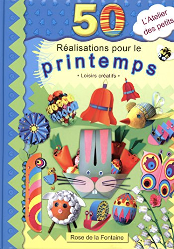 50 réalisations pour le printemps