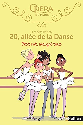 20, allée de la danse. Petit rat, malgré tout