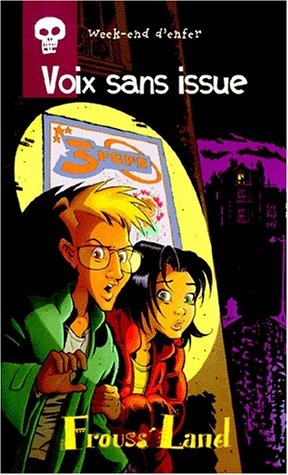 Week-end d'enfer. Vol. 1. Voix sans issue