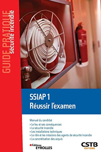 SSIAP 1 : réussir l'examen : formation initiale, niveau 1